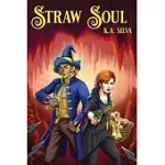 STRAW SOUL: NEEDLE & STRAW BOOK 2