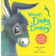 Where's Dinky Donkey? A Lift-the-Felt-Flap Book by Craig Smith