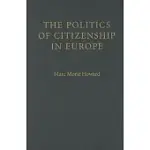 THE POLITICS OF CITIZENSHIP IN EUROPE