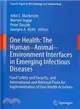 One Health: the Human-animal-environment Interfaces in Emerging Infectious Diseases — Food Safety and Security, and Internationa and National Plans for Implementation of One Health Activities