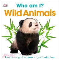 在飛比找三民網路書店優惠-Who Am I? Wild Animals