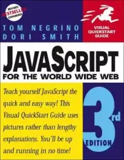 Visual QuickStart Guides: JavaScript for the World Wide Web by Dori Smith and...
