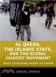 Al Qaeda, the Islamic State, and the Global Jihadist Movement ─ What Everyone Needs to Know