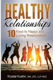 10 Keys to Happy & Loving Relationships by Krystal Kuehn (English) Paperback Boo