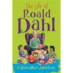 THE LIFE OF ROALD DAHL: A MARVELLOUS ADVENTURE