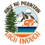 3” Ain’t No Mountain High Enough Sticker Outdoor Social Distance Camping Explore