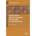 POLITICAL POWER AND ENVIRONMENTAL SUSTAINABILITY IN GULF MONARCHIES