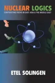 Nuclear Logics : Contrasting Paths in East Asia and the Middle East, Paperbac...
