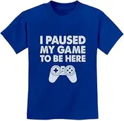 [Tstars] I Paused My Game to Be Here Funny Gamer Youth Kids T-Shirt Large Blue
