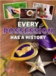 Every Possession Has a History