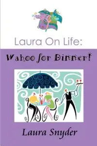 在飛比找博客來優惠-Laura on Life: Wahoo for Dinne