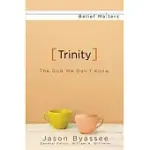 TRINITY: THE GOD WE DON’T KNOW