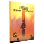 5E: Numenera: Arcana of the Ancients: Beneath the Monolith (5E Compatible)