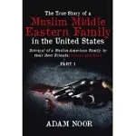 THE TRUE STORY OF A MUSLIM MIDDLE EASTERN FAMILY IN THE UNITED STATES