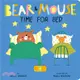 Bear and Mouse: Time for Bed