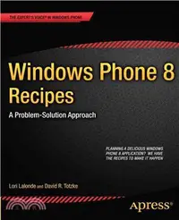 在飛比找三民網路書店優惠-Windows Phone 8 Recipes ― A Pr