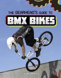 在飛比找誠品線上優惠-The Gearhead's Guide to BMX Bi