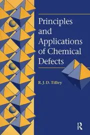 Principles and Applications of Chemical Defects by Richard J.D. Tilley (English)