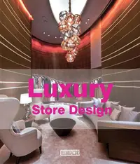 在飛比找誠品線上優惠-Luxury Store Design