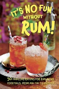 在飛比找誠品線上優惠-It's No Fun Without Rum!: 50 F