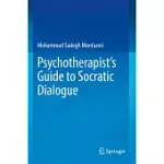 PSYCHOTHERAPIST’S GUIDE TO SOCRATIC DIALOGUE