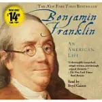 BENJAMIN FRANKLIN: AN AMERICAN LIFE