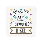 You're My Favourite Hiker Stars Fridge Magnet Camper Hiking Worlds Best Awesome
