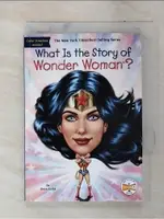 WHAT IS THE STORY OF WONDER WOMAN?_KORTE, 【T4／少年童書_C8G】書寶二手書