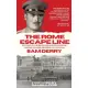 The Rome Escape Line: The Story of the British Organization in Rome Assisting Escaped Prisoners-of-War in 1943-44