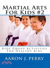 在飛比找三民網路書店優惠-Martial Arts for Kids 2—Kids G