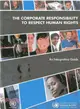 The Corporate Responsibility to Respect Human Rights ― An Interpretive Guide