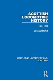 Scottish Locomotive History: 1831-1923