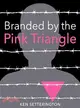 Branded by the Pink Triangle