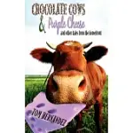 CHOCOLATE COWS AND PURPLE CHEESE: AND OTHER TALES FROM THE HOMEFRONT