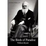 THE BIRDS OF PARADISE: ALFRED RUSSEL WALLACE: A LIFE