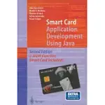 SMART CARD APPLICATION DEVELOPMENT USING JAVA: WITH 98 FIGURES, 16 TABLES AND A MULTI FUNCTION SMART CARD