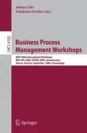 Business Process Management Workshops: BPM 2006 International Workshops, BPD, BP