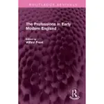 THE PROFESSIONS IN EARLY MODERN ENGLAND