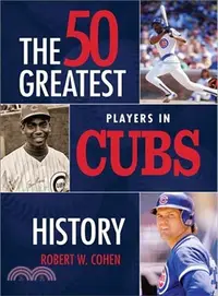 在飛比找三民網路書店優惠-The 50 Greatest Players in Cub