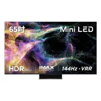 在飛比找momo購物網優惠-【TCL】65型 4K Mini LED QLED 144H