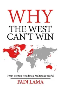 在飛比找誠品線上優惠-Why the West Can't Win: From B