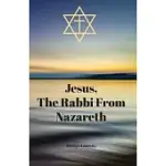 JESUS, THE RABBI FROM NAZARETH