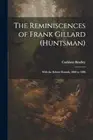 Bradley - Reminiscences of Frank Gillard Huntsman With the Belvoir - T555z