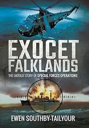 Exocet Falklands: The Untold Story of Special Forces Operations