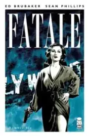 FATALE #6 IMAGE COMICS JUNE 2012 NM (9.4)