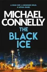 Connelly: Black Ice, by Michael Connelly, New Book