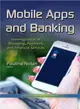 Mobile Apps and Banking ― Investigations of Shopping, Payment, and Financial Services