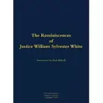 REMINISCENCES OF JUSTICE WILLIAM SYLVESTER WHITE