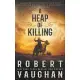 A Heap of Killing: A Classic Western Adventure