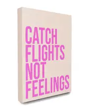 Stupell The Stupell Home Decor Collection Sassy Catch Flights Not Feelings Typography